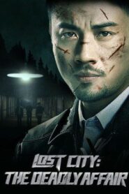 Lost City The Deadly Affair (2023)