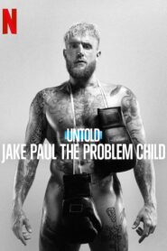 Untold Jake Paul the Problem Child (2023)