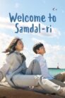 Welcome to Samdal-ri (2023) สู่อ้อมกอดซัมดัลลี